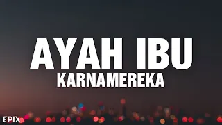 ayah ibu karnamereka lyrics 