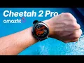 Amazfit Cheetah 2 Pro First Look Upgraded Runner Focused Smartwatch