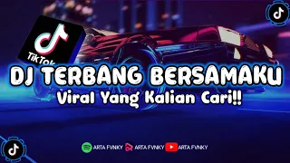 dj terbang bersamaku viral tiktok yang kalian cari slowed x reverb 