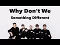 Download Lagu Something Different (lyrics) by Why Don't We