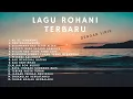 Download Lagu DEPRESI, STRESS AUTO SEMBUH.. Lagu Rohani Terbaru Playlist Saat Teduh Menyentuh Hati