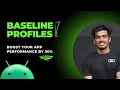 Improving app s startup performance with Baseline Profiles in Android