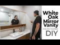 Modern White Oak Mirror Vanity Cabinet For Less Than 300 Part 2 DIY