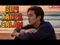 Download Lagu SEPI TANPA SALAM || LAGU SLOW ROCK MALAYSIA PALING SEDIH TERBARU 2025 || LAGU HITS ENAK DI DENGAR