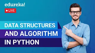 Data Structures in Python Data Structures and Algorithms in Python Edureka Python Live - 5