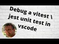 How to debug a unit test in vscode