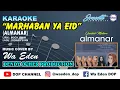 Download Lagu KARAOKE MARHABAN YA EID - ALMANAR │ CREATED BY DOP #21