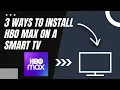 How to Install HBO Max on ANY Smart TV 3 Different Ways