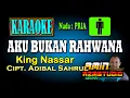 Download Lagu AKU BUKAN RAHWANA King Nassar KARAOKE Nada PRIA