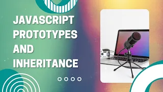 JavaScript Prototypes and Inheritance Building Reusable Code