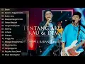 Download Lagu Sherin, Sudah Jera, Kisahmu Tinggal Cerita  || Mahesa Kangen Band Full Album 2022