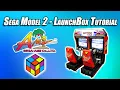 Sega Model 2 - LaunchBox Tutorial