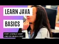 BASIC TUTORIAL PART 5 BASICS OF JAVA EXPLAINING WHILE LOOP AND DO WHILE LOOP IN JAVA