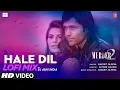 Lagu Hale Dil Lo-Fi Mix | DJ Abhi India | Murder 2 | Emraan Hashmi, Jacqueline Fernandez