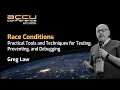 Race Conditions - Practical Tools Techniques for Testing Preventing and Debugging C C Code