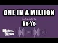 Download Lagu Ne-Yo - One In A Million (Karaoke Version)