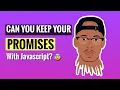 Javascript promises explained in 6 minutes