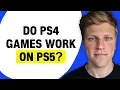 Do PS4 Games Work on PS5