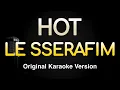 Download Lagu HOT - LE SSERAFIM (Karaoke Songs With Lyrics - Original Key)