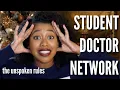 Navigating the STUDENT DOCTOR NETWORK SDN Make it WORK for YOU
