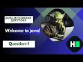 Java Hacker Rank Solutions Welcome to Java Question-1 Sprint to 5 star Java badge