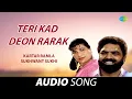 Download Lagu Teri Kad Deon Rarak | Kartar Ramla | Old Punjabi Songs | Punjabi Songs 2022