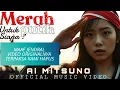 Download Lagu MERAH PUTIH UNTUK SIAPA? – Ai MITSUNO | Official MV | Album: Lelah Dengan Negeri Ini