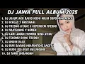 Lagu DJ JAWA FULL ALBUM 2026 FULL BASS DJ JUJUR AKU RAISO KUDU MILIH SOPO NING ATIKU🎵DJ IKHLAS X NRESNANI