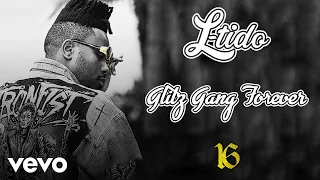 l tido glitz gang forever audio 
