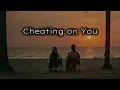 Download Lagu ''cheating on you (slowed)#goodvibes