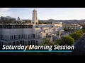 Saturday Morning Session October 2023 General Conference
