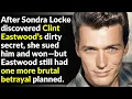 What Did Clint Eastwood Do to Sondra Locke