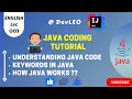 Keywords in JAVA Understanding First JAVA Code How JAVA Works Tutorial in English