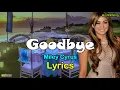Lagu GOODBYE  -  Miley Cyrus  -  LYRICS