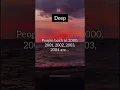 People born in 2000 2001 2002 2003 2004 are Deep