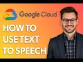How To Use Google Cloud Text To Speech Step by Step Guide