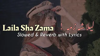 laila sha zama lyrics slowed and reverb gunahgar shuma za aymal khan pashto slowedandreverb